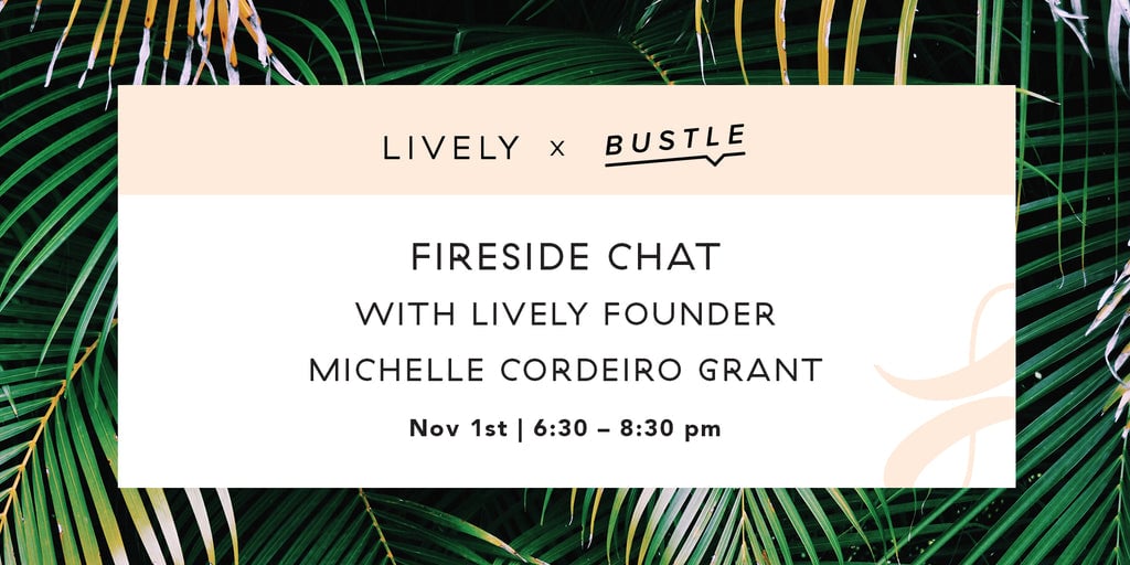 LIVELY x Bustle Fireside Chat