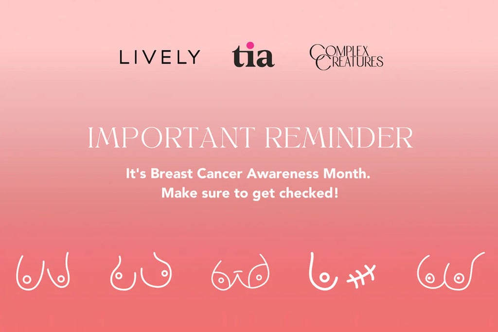 LIVELY x Tia x Complex Creatures Present: Breast Cancer Awareness Month 2022